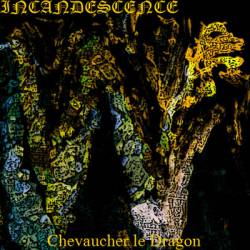 Incandescence (CAN-2) : Chevaucher le Dragon